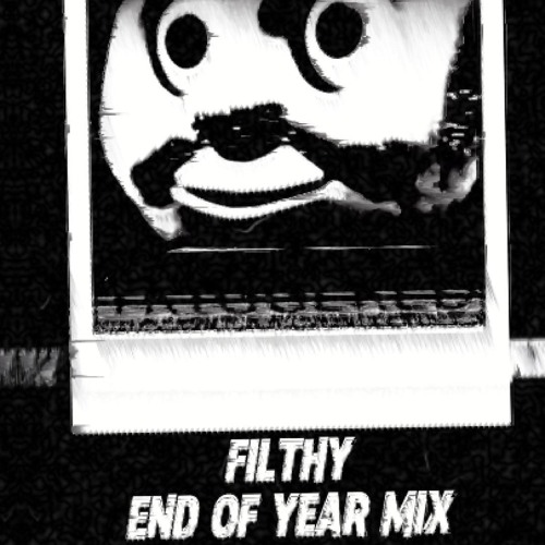FILTHY END OF YEAR MIX 2024