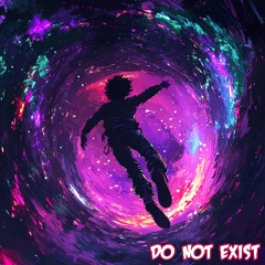 Do Not Exist (Prod. Aki)