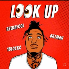 Look Up Ft 1Blocko & 0nePrince