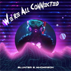 We're All Connected (Original Mix)
