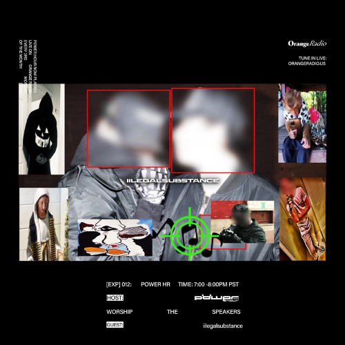 IILEGALSUBSTANCE [EXP]: 012 [LIVE MIX] ORANGE RADIO