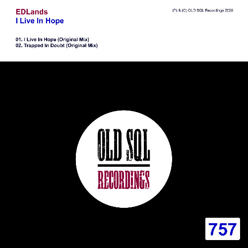 OLDSQL757 - EDLands - I Live In Hope EP