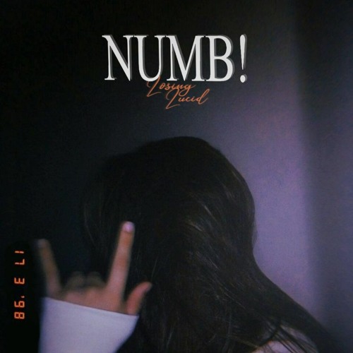 @losinglucid - NUMB! (Prod. Voyce x Daks9k)