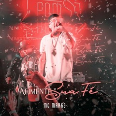 MC Marks - Alimente sua FÉ (DJ OG Beatz)