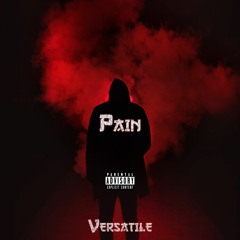 Pain (Preview)- VERSATILE [Prod. Ant Chamberlain]