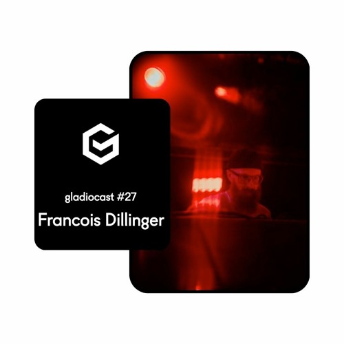 Gladiocast #27 - Francois Dillinger
