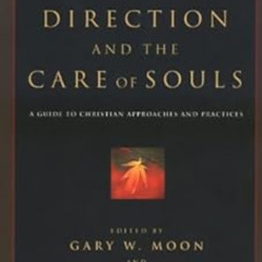 [DOWNLOAD] EPUB 💘 Spiritual Direction and the Care of Souls: A Guide to Christian Ap