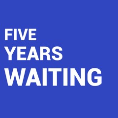 Five Years Waiting (with Kent Aitken)