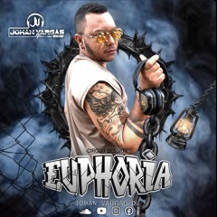 EUPHORIA - JOHAN VARGAS DJ