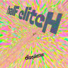 halF clitcH [disquiet0665]