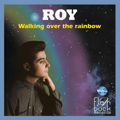 Roy - Walking Over The Rainbow (Montello Mix)