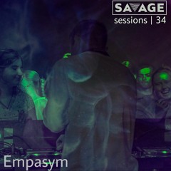 Savage Sessions | 34 | Empasym [Brussels, Belgium]