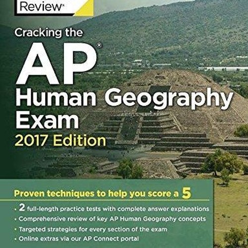 read✔ Cracking the AP Human Geography Exam, 2017 Edition: Proven Techniques to Help