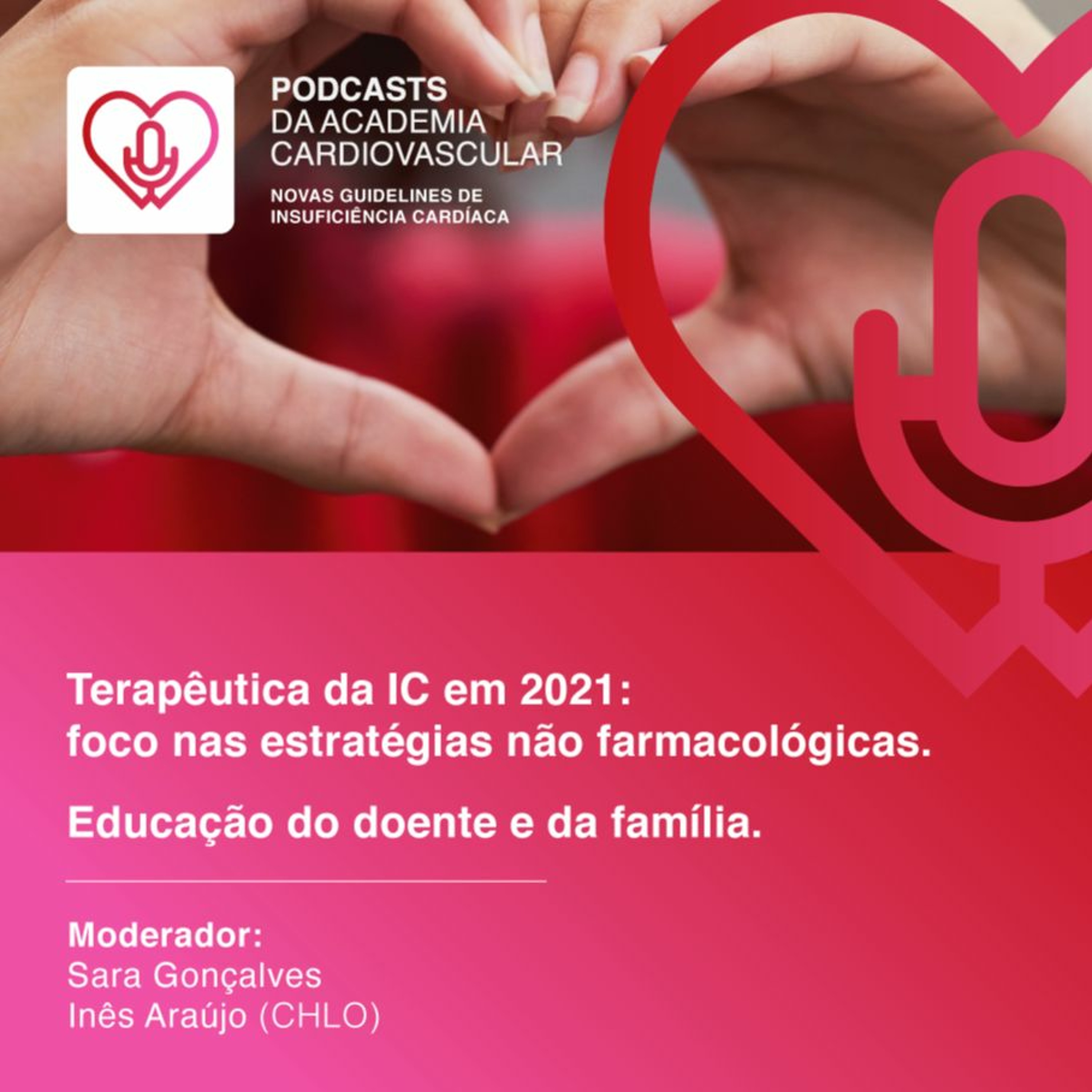 Terapêutica da IC em 2021: Foco nas estratégias não farmacológicas. Educação do doente e da família episode artwork