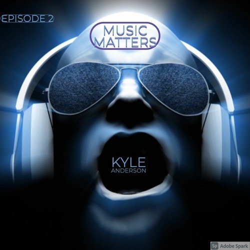 Music Matters- Episode 2