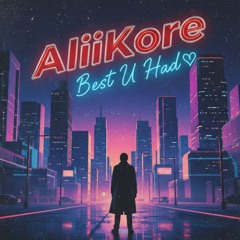 AliiKore - Best U Had