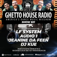 GHR - Show 821- LF System, Kue, Audio 1, Jeanine Da Feen