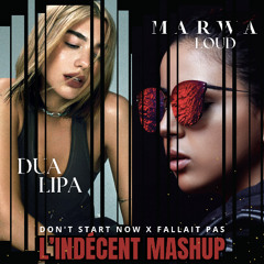Dua Lipa x Marwa Loud - Don't Start Now x Fallait pas (L'Indécent Mashup)