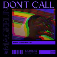Magrelin - Don't Call
