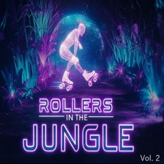 Rollers In The Jungle Vol. 2