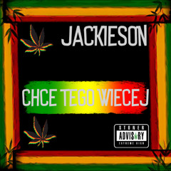 JackieSon - Chce Tego Wiecej