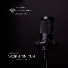 SOE Podcast 145 - Vazik & Tini Tun (Live at Fünk Club, Jan 2024)
