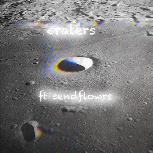 craters (feat. sendflowrs)