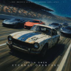 Justin Owen - Eternal Overtake (Original Mix)