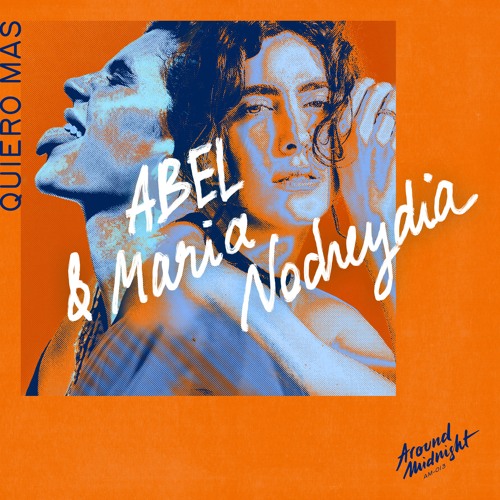 AM013 - ABEL & Maria Nocheydia - Quiero Mas (Original Mix)