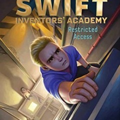 [Read] [KINDLE PDF EBOOK EPUB] Restricted Access (Tom Swift Inventors' Academy Book 3) by  Victor Ap