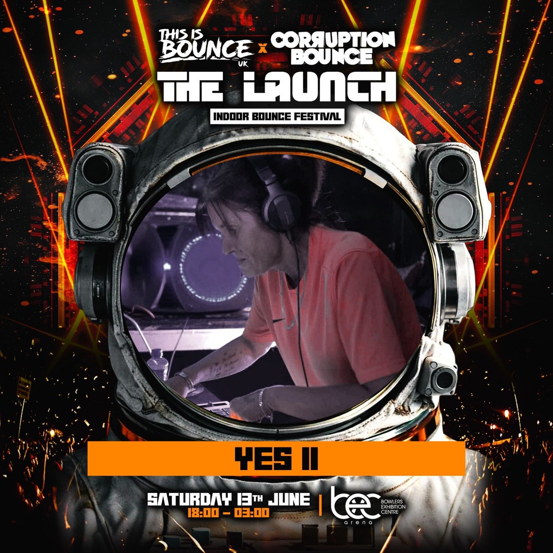 Stream Dj Yes ii - This is Bounce x Corruption Bounce The Launch