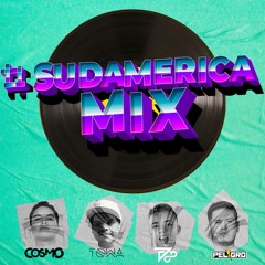 Sudamerica Mix - Towa Ft D8 Ft Peligro Ft Cosmo (Viaje Musical 28)