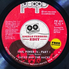 Maceo And The Macks - SOUL POWER '74 (Angelo Ferreri EDIT) // FREE DOWNLOAD