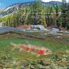 [READ] PDF 🎯 What Fly Fishing Teaches Us 2022 Wall Calendar by  Willow Creek Press P