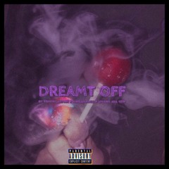 Dreamt Off (featuring Tshoki_Lowkey x vMash) [CBLOC]