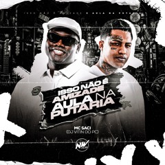 ISSO NÃO É AMIZADE X AULA NA PUTARIA - DJ VITIN DO PC - MC SACI - 2024