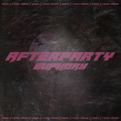 AFTERPARTY EUPHORY