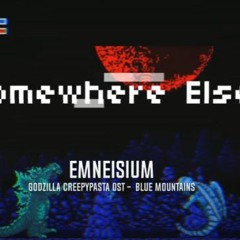 NES Godzilla Creepypasta - Blue Mountains/Somewhere Else