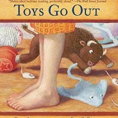 PDF (Download) Toys Go Out: Being the Adventures of a Knowledgeable Stingray, a Toughy Little B