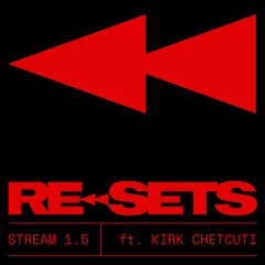 Re<<Sets 1.5 - Kirk Chetcuti
