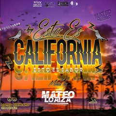 ESTO ES CALIFORNIA MIXER BY: DJ MATEO LOAIZA(27-05-2020)