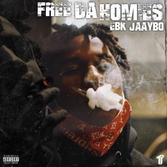 EBK Jaaybo - Free Da Homies [Thizzler Exclusive]