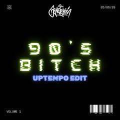 90's Bitch (Uptempo Edit)