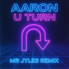 Aaron U turn - Mr Jyles remix Mp3