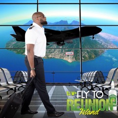 FLY TO REUNION ISLAND (Mix 974) By DJ W+