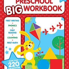 [Get] EPUB ✅ Preschool Big Workbook Ages 3 - 5: 220+ Activities, First Writing, Phoni