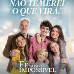 Assistir Fé para o Impossível Online Dublado em Português Gratis
