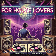 For House Lovers