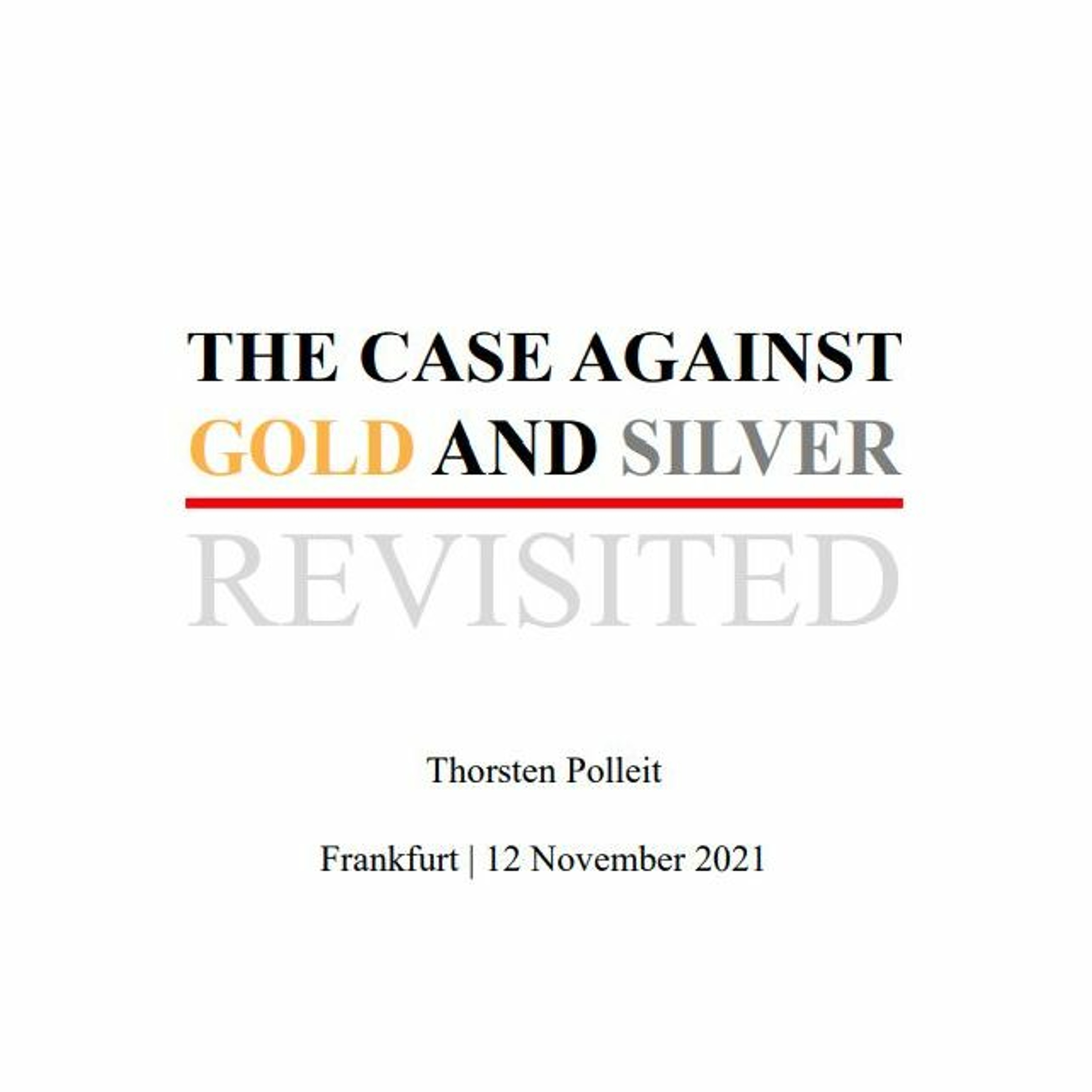The Case Against Gold And Silber. Revisited