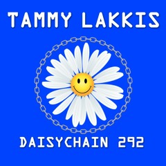 Daisychain 292 - Tammy Lakkis